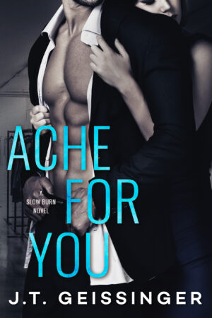Ache For You (Slow Burn #3)