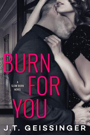 Burn For You (Slow Burn #1)