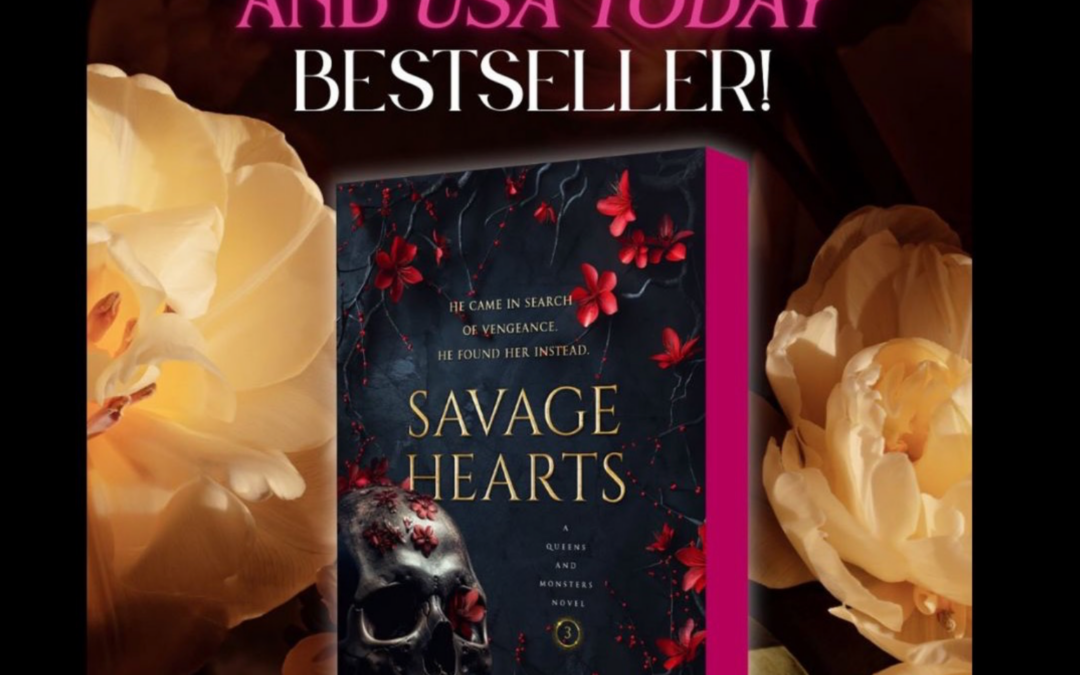 Savage Hearts is a NYT Bestseller